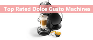 The Best Dolce Gusto Coffee Machines 2016