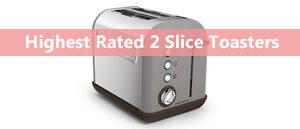 The Best Two Slice Toasters 2019 The Best Two Slice Toasters 2019